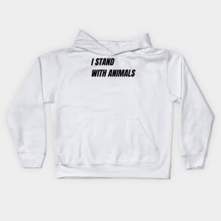 I stand with animals Kids Hoodie